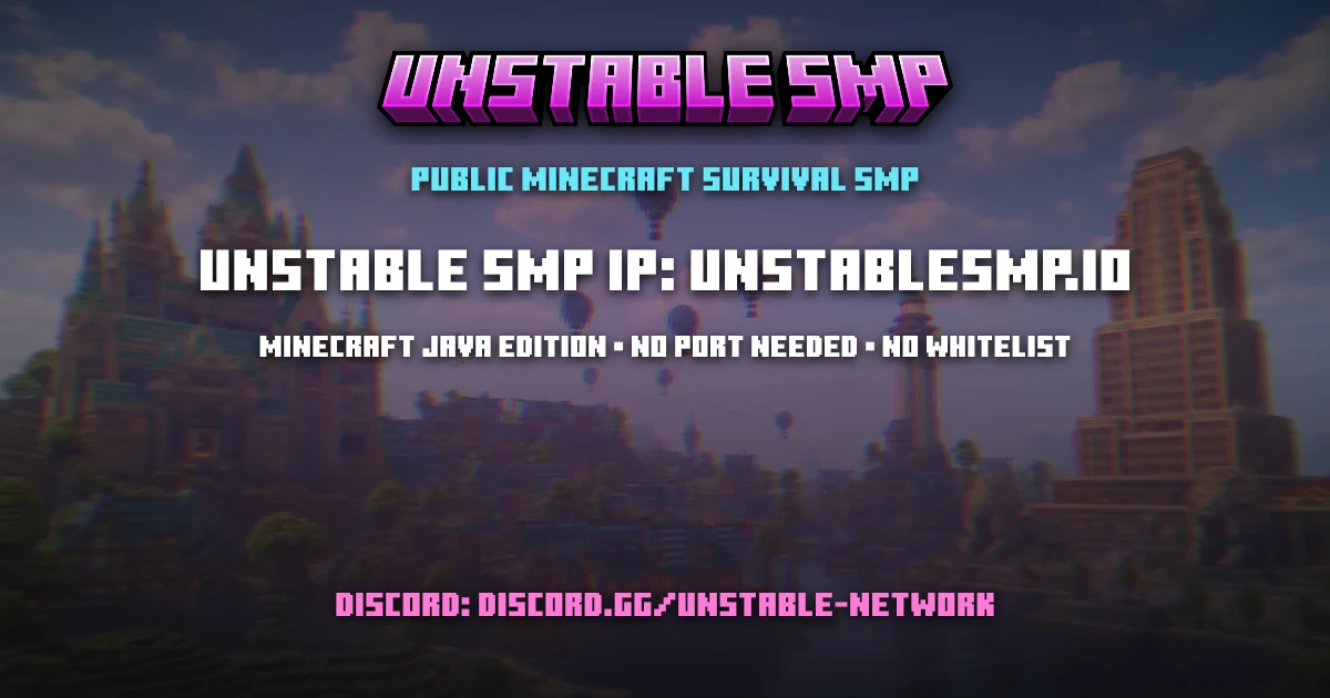 Unstable SMP - Public Minecraft Server IP unstablesmp.io